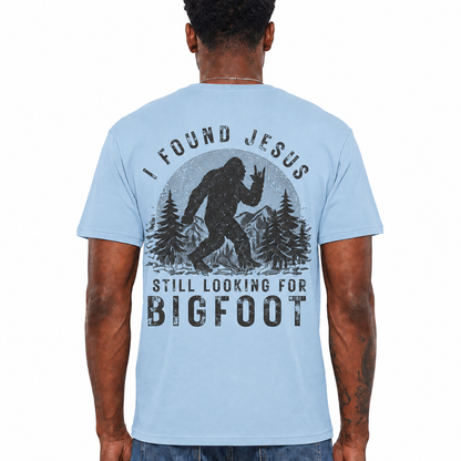 I Found Jesus Still Looking For Bigfoot Shirt Funny Christian Graphic Tee Gift For Men