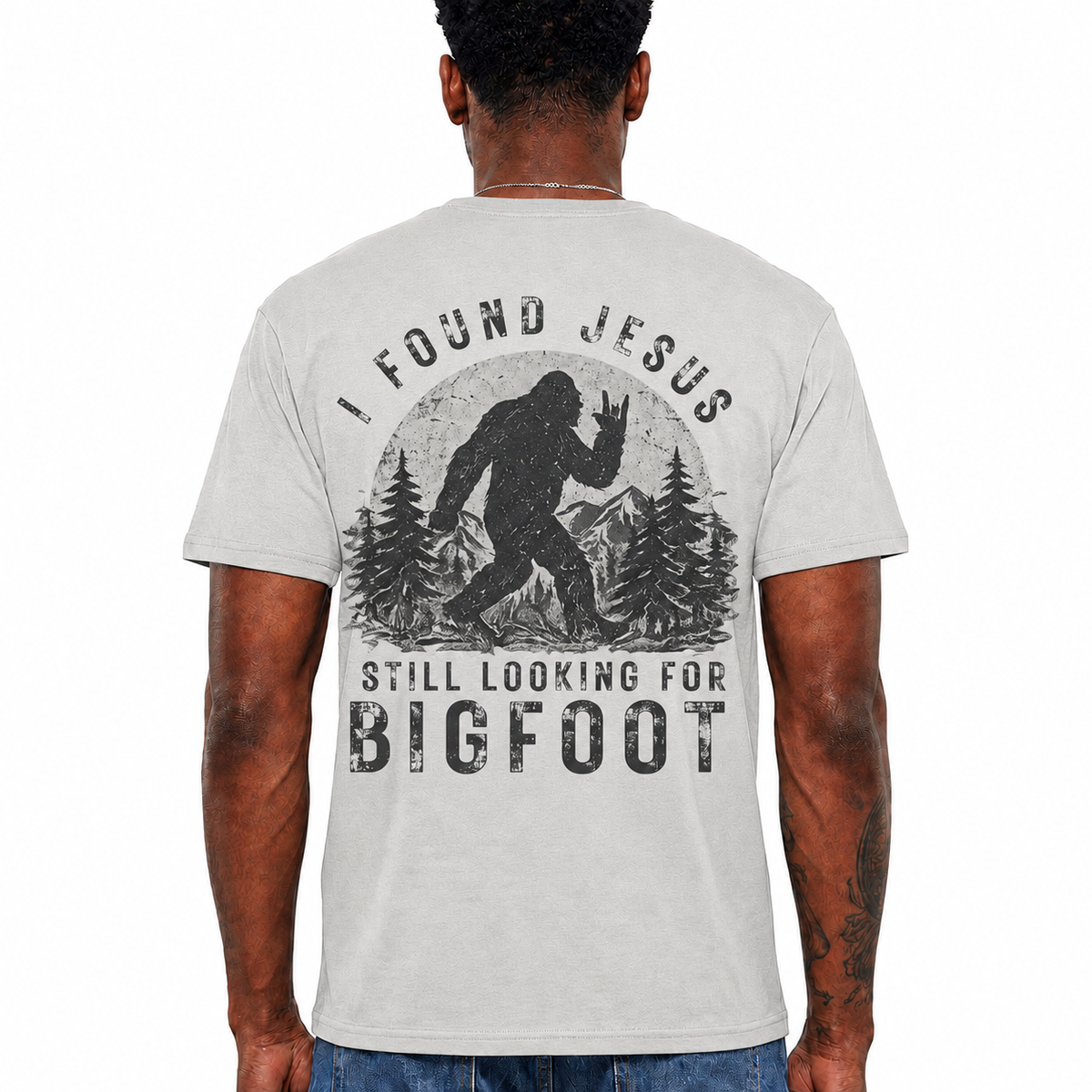 I Found Jesus Still Looking For Bigfoot Shirt Funny Christian Graphic Tee Gift For Men