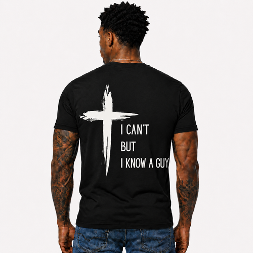I Can’t But I Know A Guy Shirt Christian Cross Graphic Tee for Men