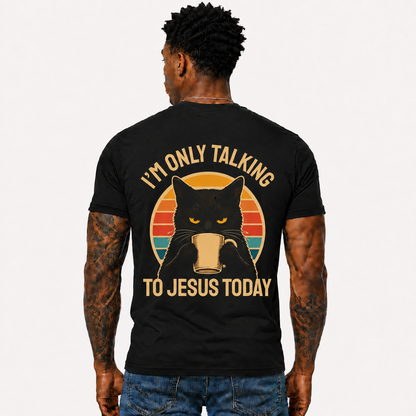 I’m Only Talking To Jesus Today Shirt Funny Christian Cat Graphic Tee for Men