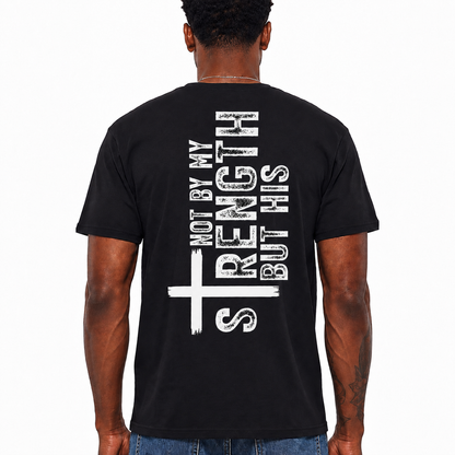 Not By My Strength But His Shirt Christian Cross Graphic Tee Faith T-Shirt for Men