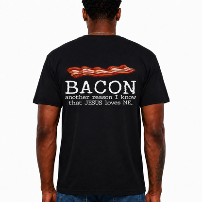Bacon Another Reason I Know Jesus Loves Me Shirt Funny Christian Graphic Tee for Men