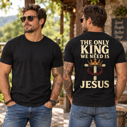 The Only King We Need Is Jesus Shirt Christian King Jesus Cross Faith Graphic Tee Religious Gift for Men