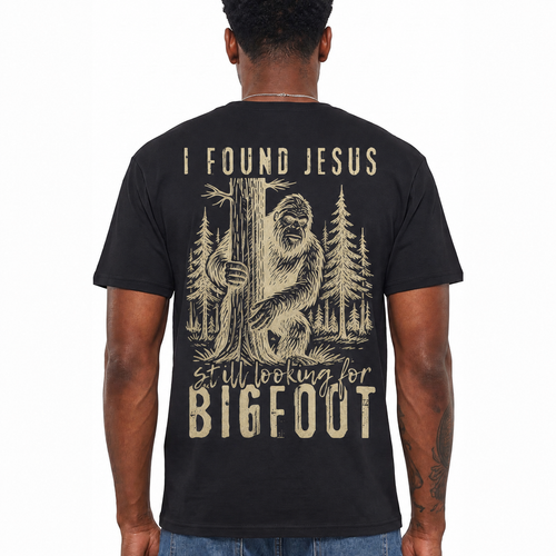 I Found Jesus Still Looking For Bigfoot Shirt Funny Christian Graphic Tee Gift for Men