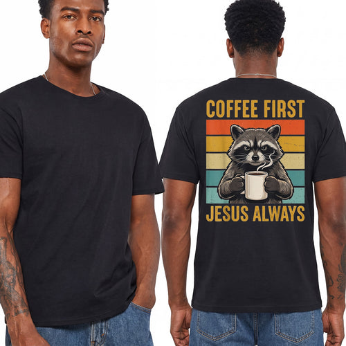 Coffee First Jesus Always Shirt Funny Raccoon Graphic Tee Christian Coffee Lover Gift