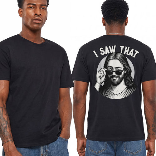 Jesus I Saw That Shirt Funny Christian Meme Graphic Tee Faith Gift For Men