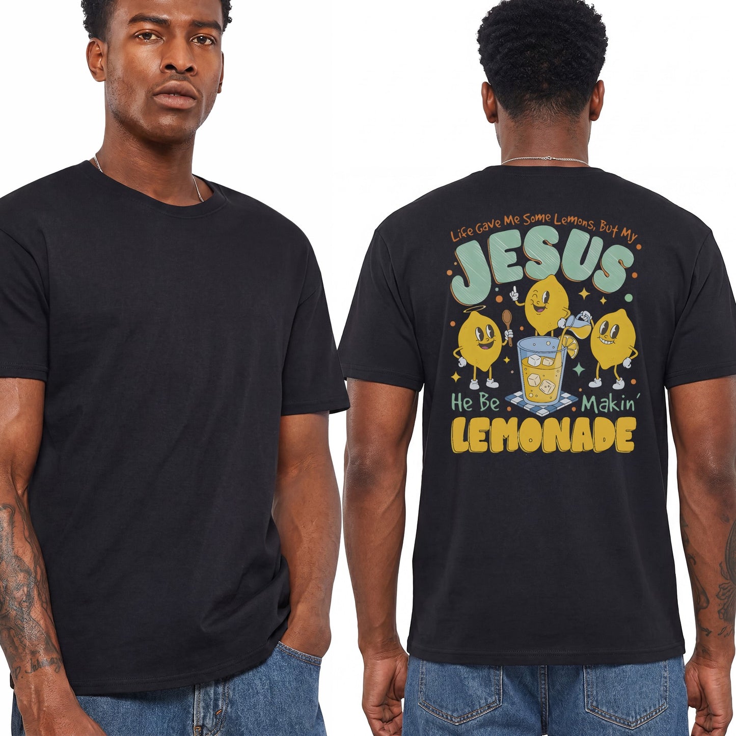 Life Gave Me Lemons But My Jesus He Be Making Lemonade Shirt Funny Christian Graphic Tee Faith Gift For Men