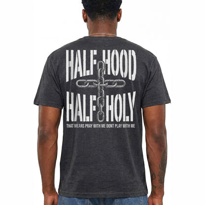 Half Hood Half Holy Shirt Funny Christian Graphic Tee Faith Gift For Men