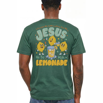 Life Gave Me Lemons But My Jesus He Be Making Lemonade Shirt Funny Christian Graphic Tee Faith Gift For Men