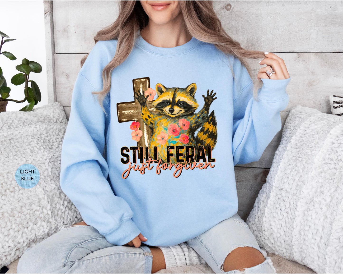 Funny Still Feral Just Forgiven Sweatshirt | Christian Raccoon TShirt | Vintage Funny Faith Shirt | Religious Apparel Shirt Tee Sweatshirt