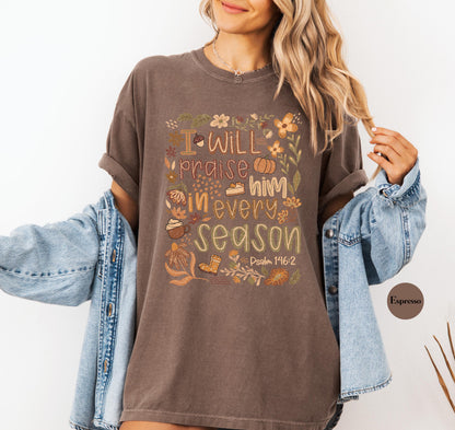 Fall I Will Praise Him In Every Season Comfort Colors® T Shirt | Fall Jesus Pumpkin TShirt | Christian Faith Tee Shirt | Religious Shirt