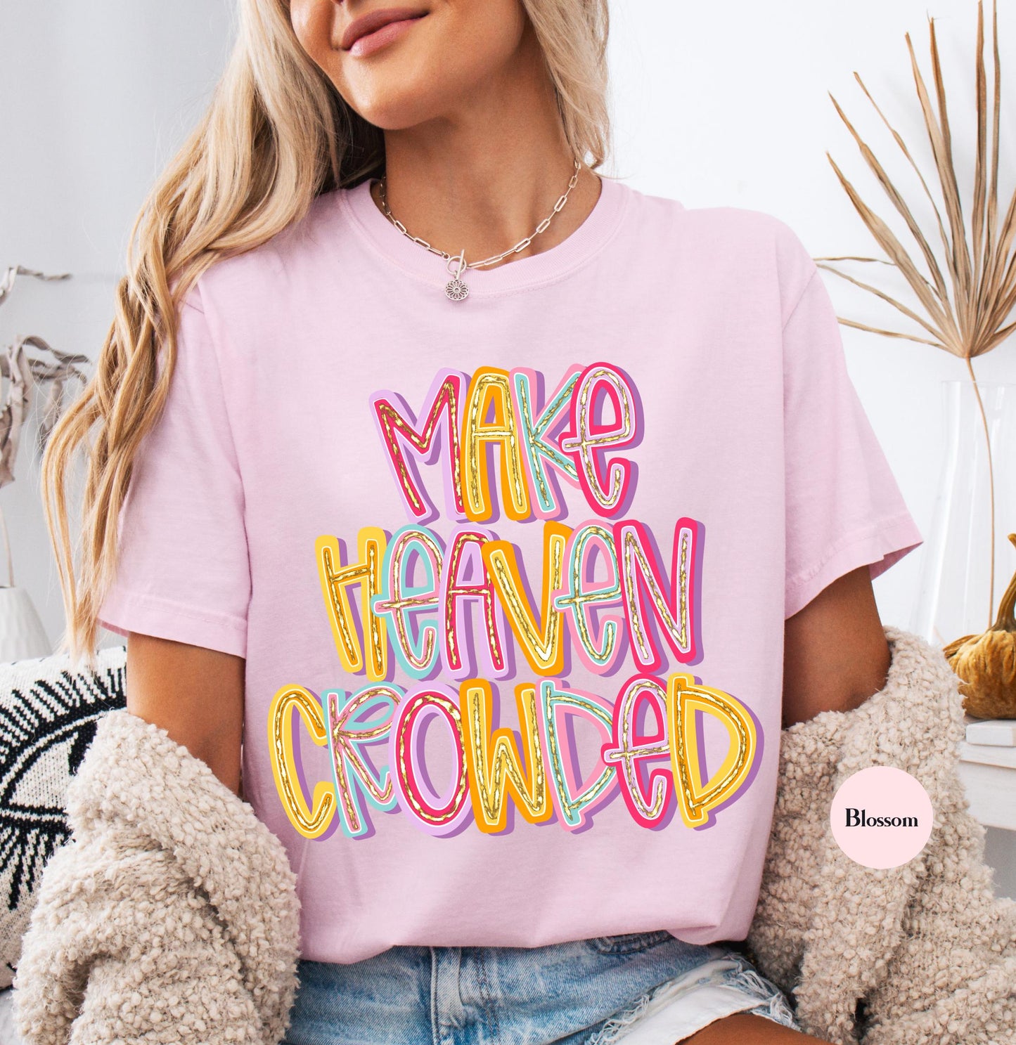 Make Heaven Crowded Comfort Colors® T Shirt | Jesus Christian Religious Born Again TShirt | Y2K Bible Verse Jesus Faith Tee Shirt