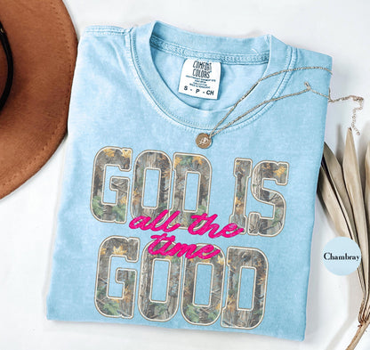Camo God Is Good Comfort Colors® T Shirt | All The Time Camouflage God Is Good Christianity TShirt | Christian Faith Hunting Shirt Tee