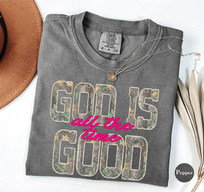 Camo God Is Good Comfort Colors® T Shirt | All The Time Camouflage God Is Good Christianity TShirt | Christian Faith Hunting Shirt Tee