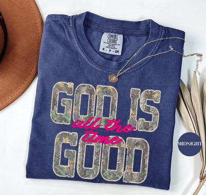 Camo God Is Good Comfort Colors® T Shirt | All The Time Camouflage God Is Good Christianity TShirt | Christian Faith Hunting Shirt Tee