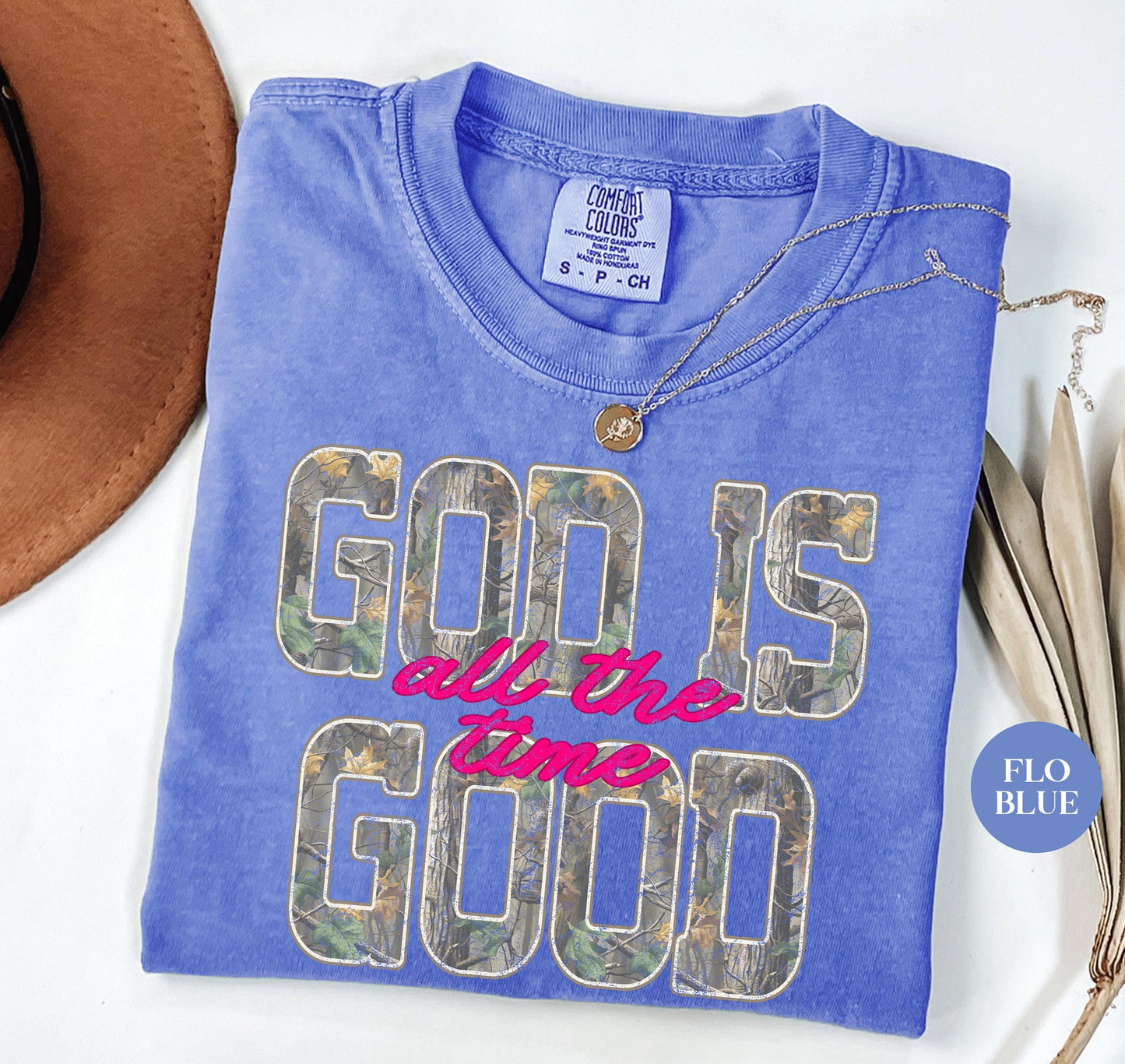 Camo God Is Good Comfort Colors® T Shirt | All The Time Camouflage God Is Good Christianity TShirt | Christian Faith Hunting Shirt Tee
