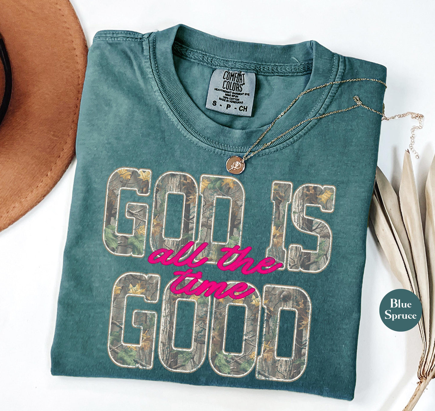Camo God Is Good Comfort Colors® T Shirt | All The Time Camouflage God Is Good Christianity TShirt | Christian Faith Hunting Shirt Tee