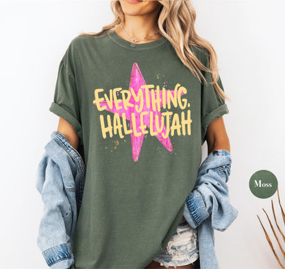 Everything Hallelujah Comfort Colors® Shirt | Hallelujah Tee Tshirt | Everything Hallelujah Faith Shirt | Christianity Jesus Tee Shirt
