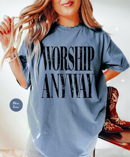 Worship Anyway Comfort Colors® Shirt | Christianity Faith Tshirt Shirt | Christian Faith Inspired Religious Shirt | Vintage Church Shirt Tee