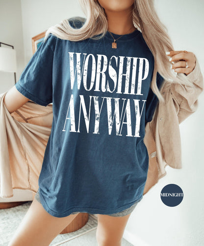 Worship Anyway Comfort Colors® Shirt | Christianity Faith Tshirt Shirt | Christian Faith Inspired Religious Shirt | Vintage Church Shirt Tee