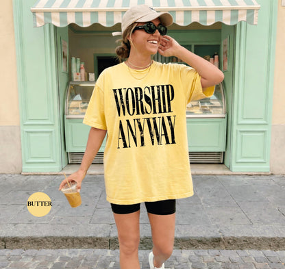 Worship Anyway Comfort Colors® Shirt | Christianity Faith Tshirt Shirt | Christian Faith Inspired Religious Shirt | Vintage Church Shirt Tee