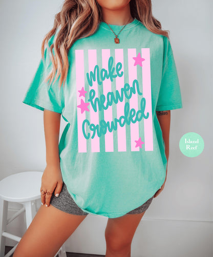 Make Heaven Crowded Comfort Colors® Shirt | Christian Faith Tshirt Shirt | Christianity Inspired Shirt | Church Shirt Tee | Godly Tee