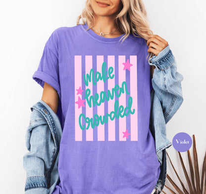 Make Heaven Crowded Comfort Colors® Shirt | Christian Faith Tshirt Shirt | Christianity Inspired Shirt | Church Shirt Tee | Godly Tee