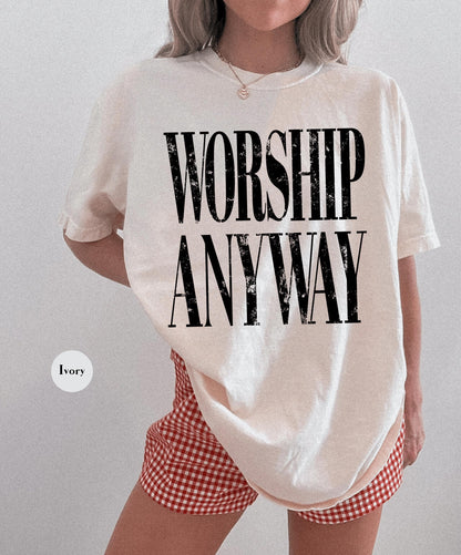 Worship Anyway Comfort Colors® Shirt | Christianity Faith Tshirt Shirt | Christian Faith Inspired Religious Shirt | Vintage Church Shirt Tee