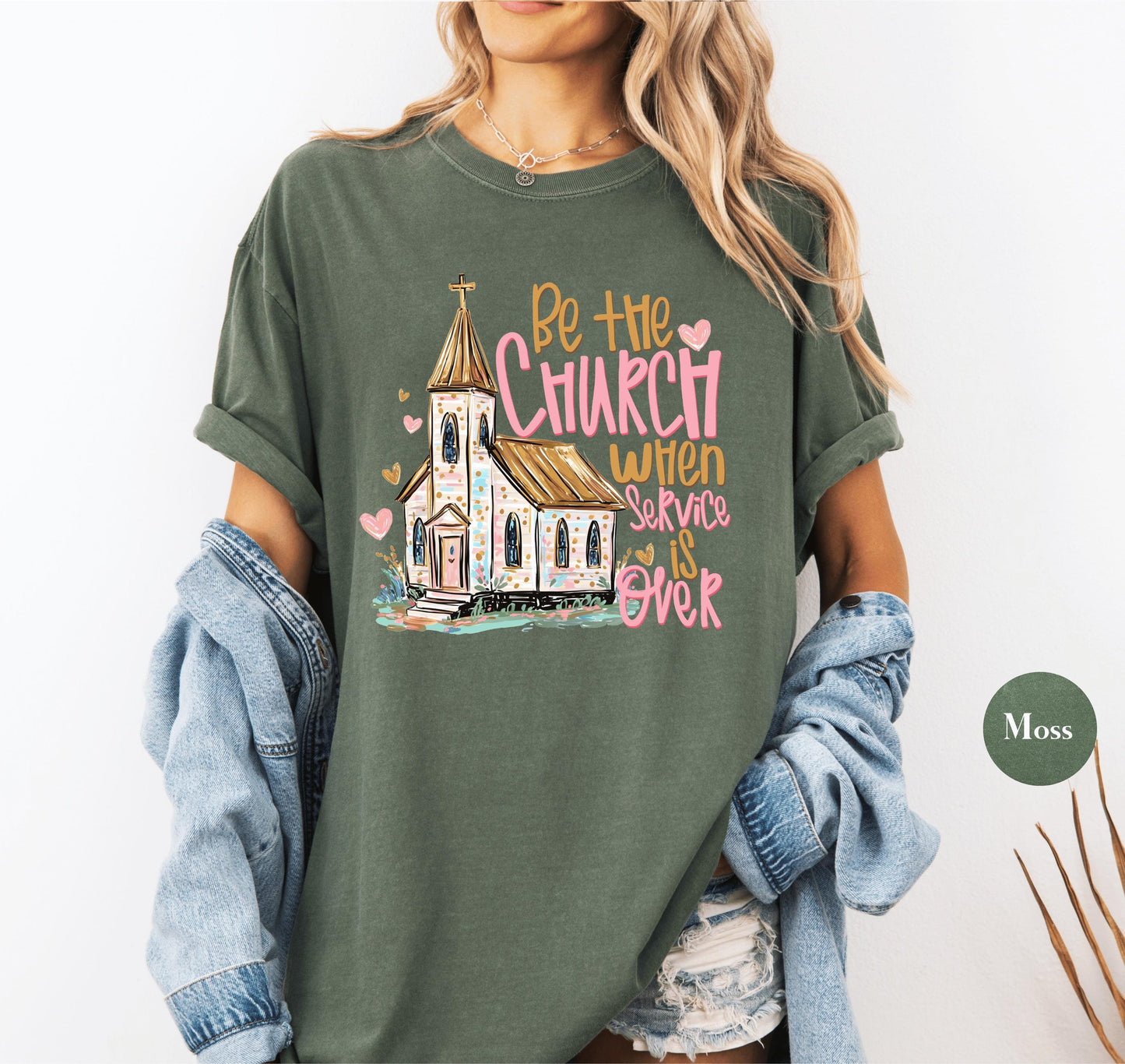 Be The Church When Service Is Over Comfort Colors® Shirt | Christianity Faith Tshirt Shirt | Faith Inspired Religious Shirt | Church Shirt