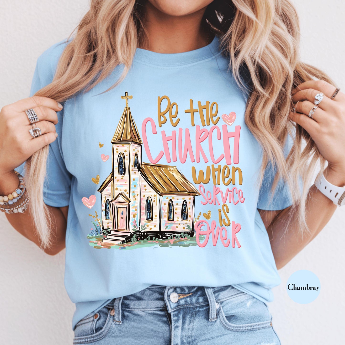 Be The Church When Service Is Over Comfort Colors® Shirt | Christianity Faith Tshirt Shirt | Faith Inspired Religious Shirt | Church Shirt
