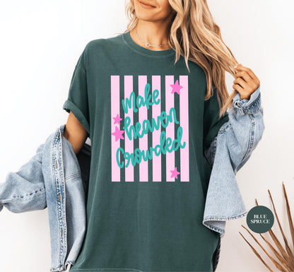 Make Heaven Crowded Comfort Colors® Shirt | Christian Faith Tshirt Shirt | Christianity Inspired Shirt | Church Shirt Tee | Godly Tee