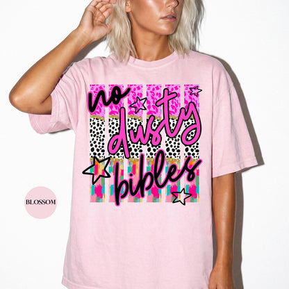 No Dusty Bibles Comfort Colors® Shirt | Colorful Christianity Faith Tshirt Shirt | Faith Inspired Religious Shirt | Church Group Shirt