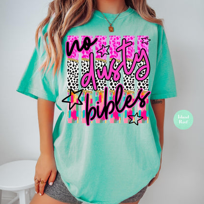 No Dusty Bibles Comfort Colors® Shirt | Colorful Christianity Faith Tshirt Shirt | Faith Inspired Religious Shirt | Church Group Shirt