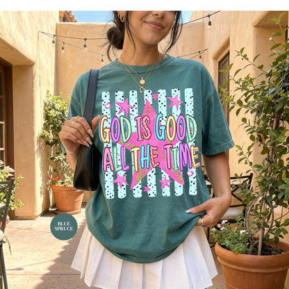 God Is Good Comfort Colors® Shirt | All The Time Christianity Faith Tshirt Shirt | Church Group Religious Shirt | Faith Inspired Shirt