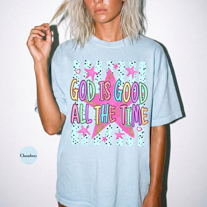 God Is Good Comfort Colors® Shirt | All The Time Christianity Faith Tshirt Shirt | Church Group Religious Shirt | Faith Inspired Shirt