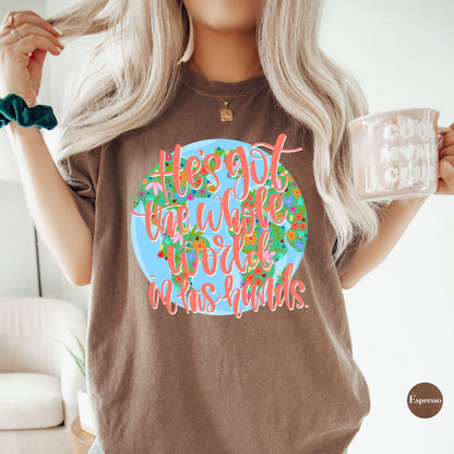 He's Got The Whole World In His Hands Comfort Colors® Shirt | Christian Godly TShirt | Bible Tee | Church | Christianity Faith Tee Shirt