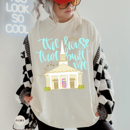 The House That Built Me Comfort Colors® Shirt | Jesus Christian Faith TShirt | Christianity Godly Tee | Church Meeting Camp Shirt Tee