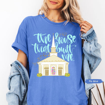 The House That Built Me Comfort Colors® Shirt | Jesus Christian Faith TShirt | Christianity Godly Tee | Church Meeting Camp Shirt Tee