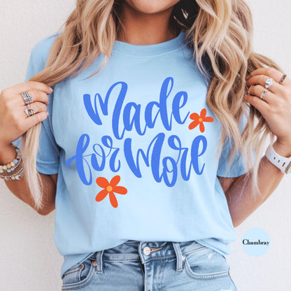 Made For More Comfort Colors® Shirt | Jesus Christian Faith TShirt | Christianity Godly Tee | Church Meeting Camp Shirt Tee