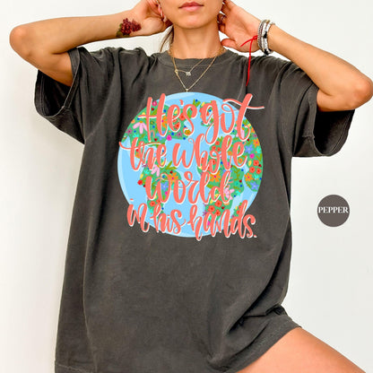 He's Got The Whole World In His Hands Comfort Colors® Shirt | Christian Godly TShirt | Bible Tee | Church | Christianity Faith Tee Shirt