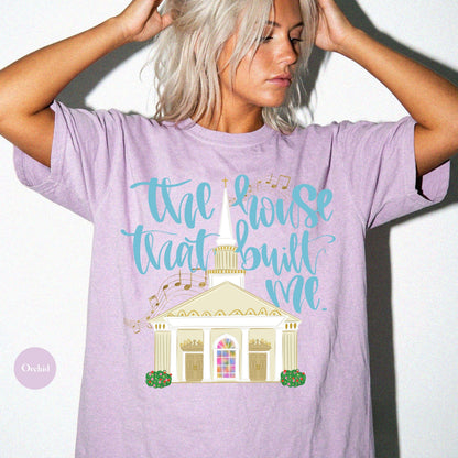 The House That Built Me Comfort Colors® Shirt | Jesus Christian Faith TShirt | Christianity Godly Tee | Church Meeting Camp Shirt Tee
