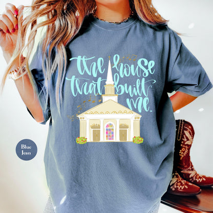 The House That Built Me Comfort Colors® Shirt | Jesus Christian Faith TShirt | Christianity Godly Tee | Church Meeting Camp Shirt Tee