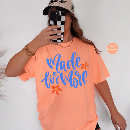 Made For More Comfort Colors® Shirt | Jesus Christian Faith TShirt | Christianity Godly Tee | Church Meeting Camp Shirt Tee