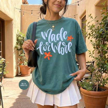 Made For More Comfort Colors® Shirt | Jesus Christian Faith TShirt | Christianity Godly Tee | Church Meeting Camp Shirt Tee