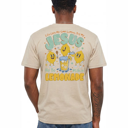 Life Gave Me Lemons But My Jesus He Be Making Lemonade Shirt Funny Christian Graphic Tee Faith Gift For Men