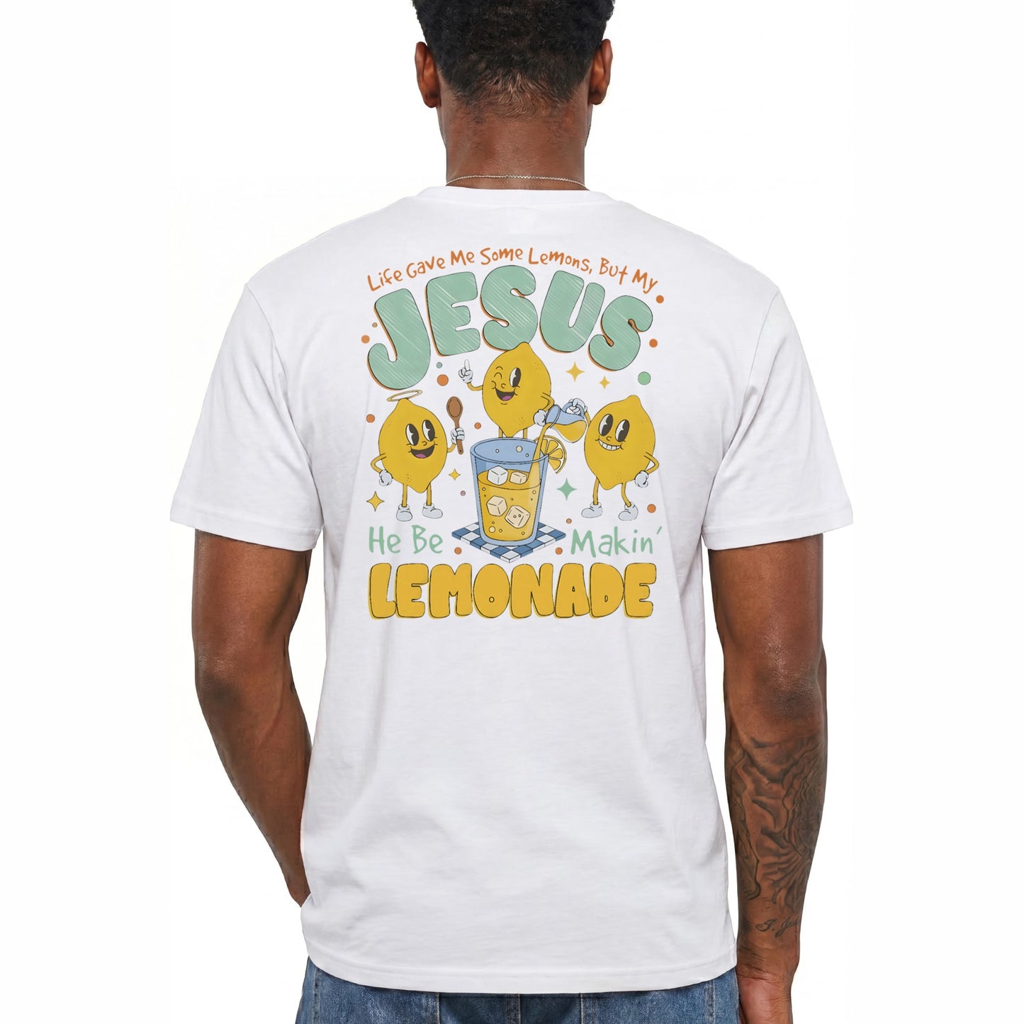Life Gave Me Lemons But My Jesus He Be Making Lemonade Shirt Funny Christian Graphic Tee Faith Gift For Men