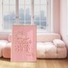 Pink Positive Quote Print Design | Wall Art | Home Decor